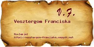 Vesztergom Franciska névjegykártya